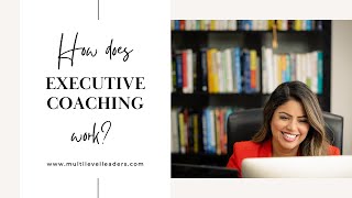 How does Executive Coaching Work?