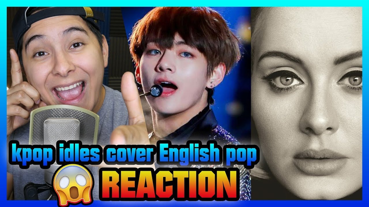KPOP ARTISTS COVER ENGLISH POP SONGS | REACTION| AMAZING ! - YouTube