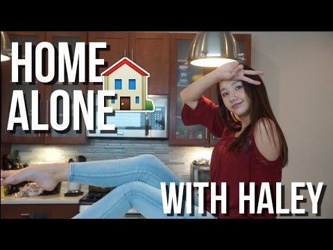 HOME ALONE WITH HALEY!