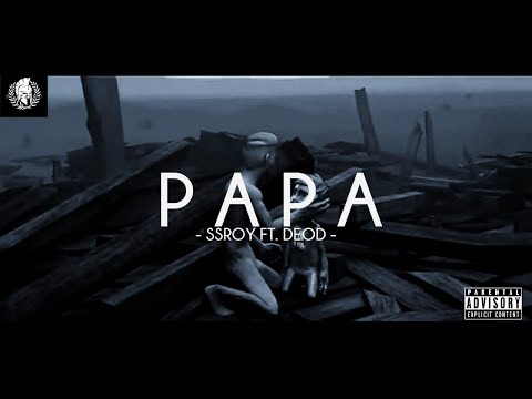 SSROY FT.DEOD ~ PAPA (OFFICIAL VIDEO)[prod. by Veysigz] || JAZBAAT Album