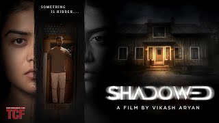 Shadowed | Horror Thriller short film in Hindi | a film by Vikash Aryan | tcf