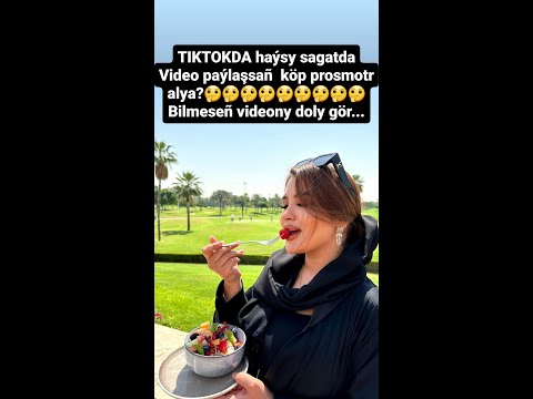 TIK TOK-DA haysy sagatda Vıdeo paylaşsan kop prasmotr alya? Bilmesen Vıdeony doly gör.