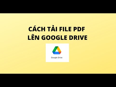 CÁCH TẢI FILE PDF LÊN GOOGLE DRIVE 2023 mới nhất