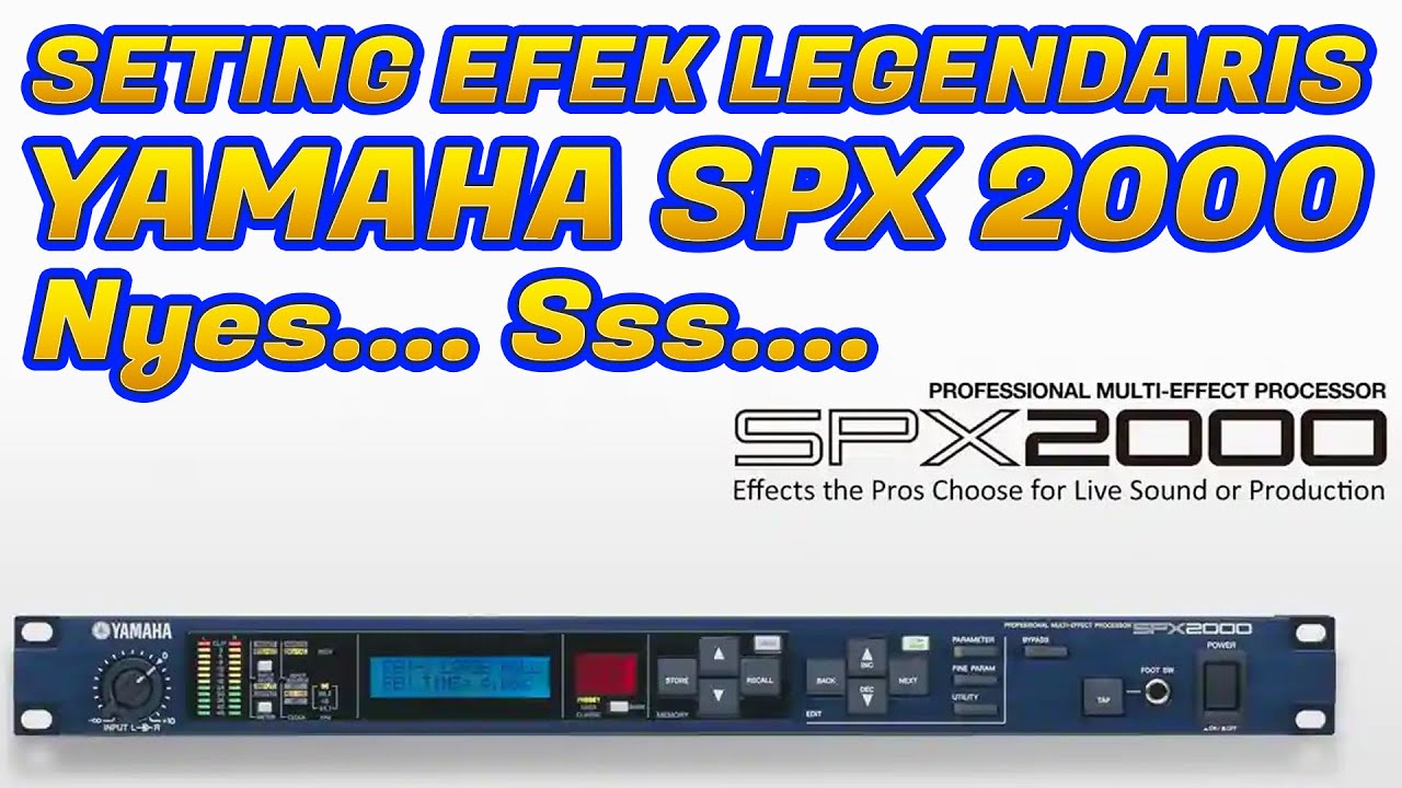 BEDAH FX LEGENDARIS YAMAHA SPX2000