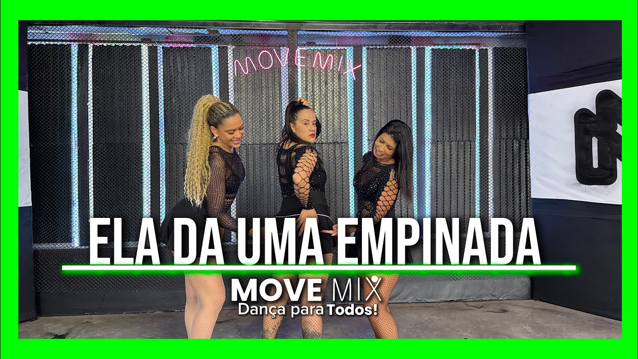 ELA DA UMA EMPINADA - DJ GUUGA E DJ GEGE (Coreografia Move mix)