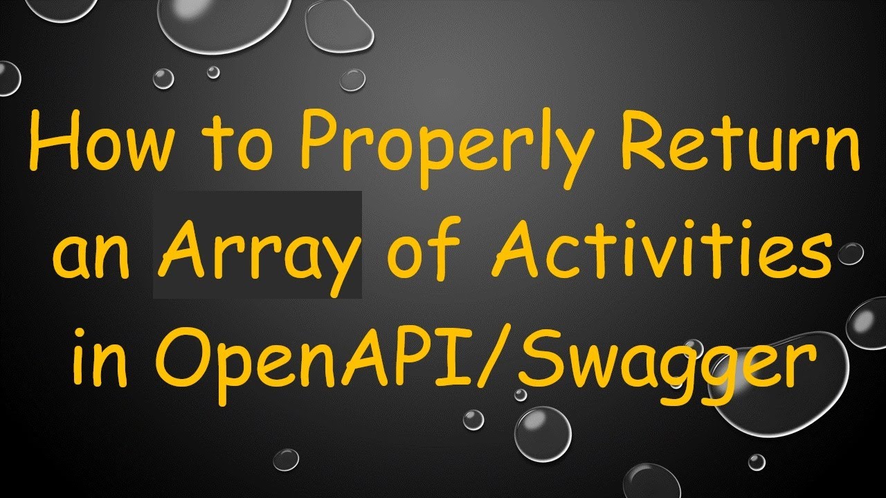 How to Properly Return an Array of Activities in OpenAPI/Swagger - YouTube