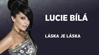 LUCIE BÍLÁ - Láska Je Láska (Official Video) LUCIE BÍLÁ - Láska Je Láska (Official Video)