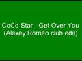 CoCo Star - Get Over You (A. Romeo club preview)