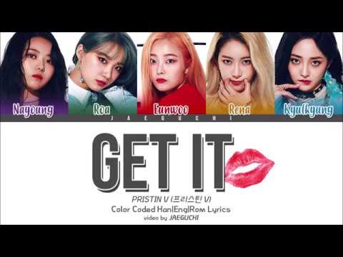 PRISTIN V (프리스틴 V) - GET IT (네 멋대로) (Color Coded Lyrics Eng/Rom/Han)