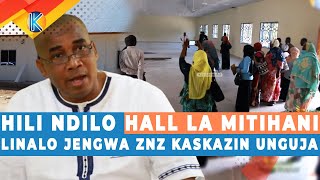 MAMBO SAFI HILI NDILO HALL LA MITIHANI LINALO JENGWA ZNZ KASKAZIN UNGUJA