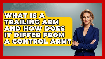 What Is A Trailing Arm And How Does It Differ From A Control Arm? - Big Truck Lovers