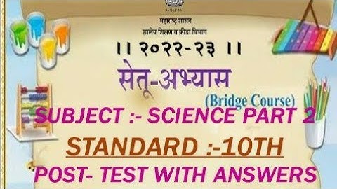 CLASS 10/SCIENCE 2/POST TEST/उत्तर चाचणी/BRIDGE COURSE/ANSWERS/ 2022-23/SEMI ENGLISH/ ENGLISH MEDIUM