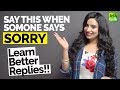 Best Replies To Sorry | Useful Expressions And Phrases To Accept An Apology  | English Speaking