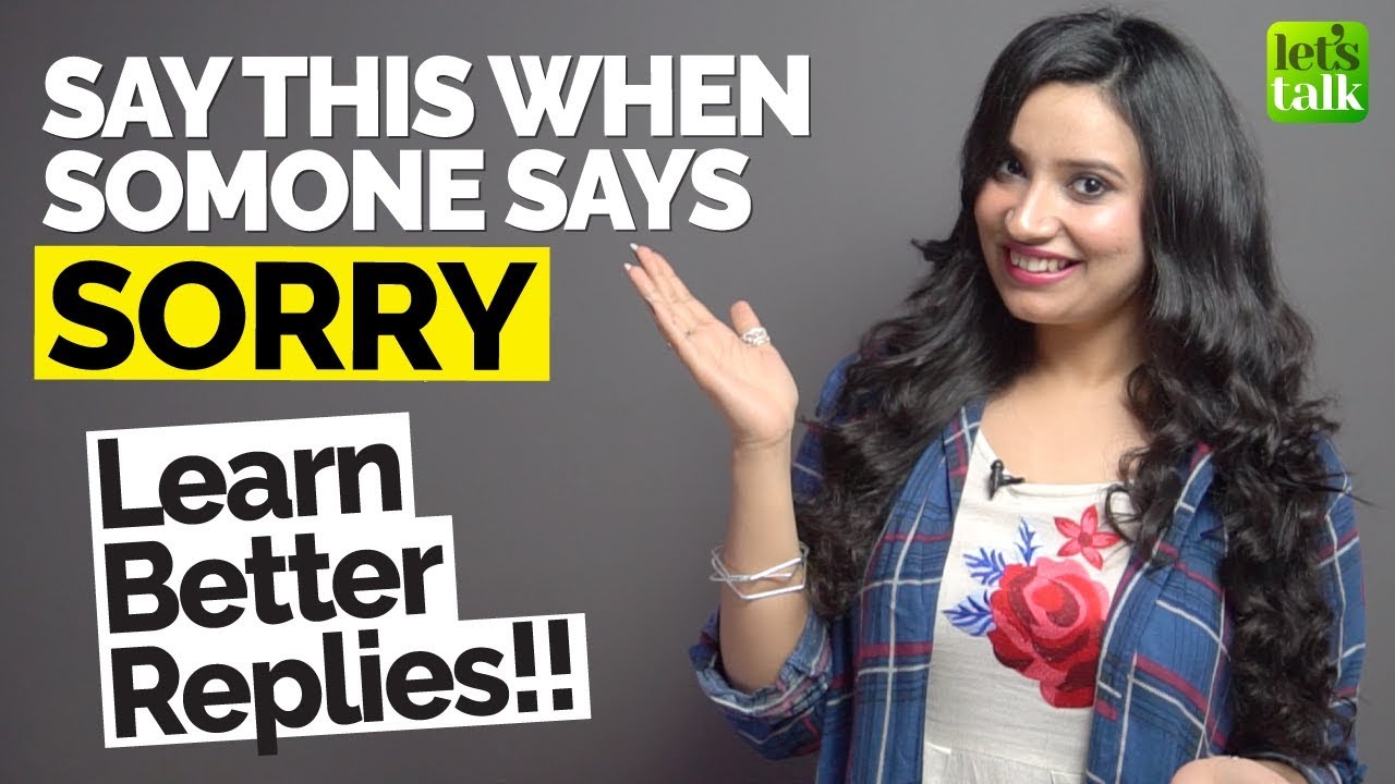 Best Replies To Sorry | Useful Expressions And Phrases To Accept An Apology  | English Speaking