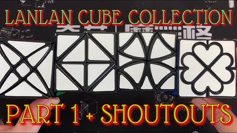 Lanlan Cube Collection Part 1 + Shoutouts | Rex | Helicopter | Curvy Copter | Heart Cubes