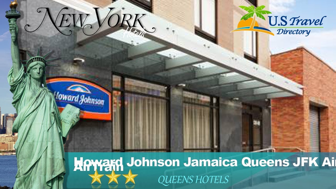Howard Johnson Jamaica Queens JFK Airport near AirTrain Queens Hotels