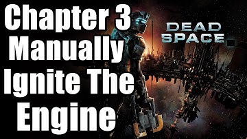Chapter 3 : Course Connection - Manually Ignite The Engine | Dead Space Remake PS5
