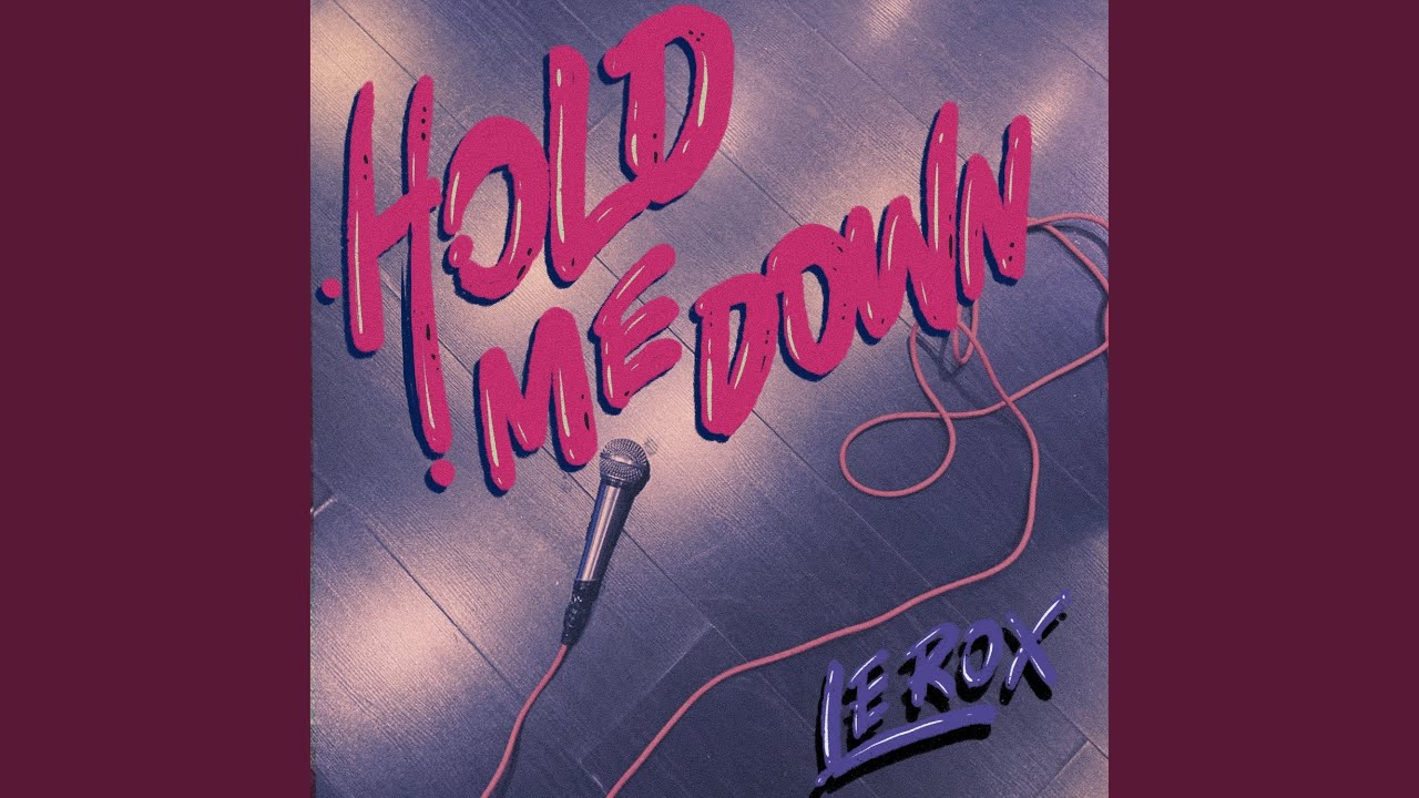 Hold Me Down YouTube