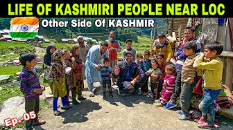 LIFE OF KASHMIRI PEOPLE NEAR LOC | Other Side Of KASHMIR, INDIA 🇮🇳 | Ep. 05 Angaikot Village