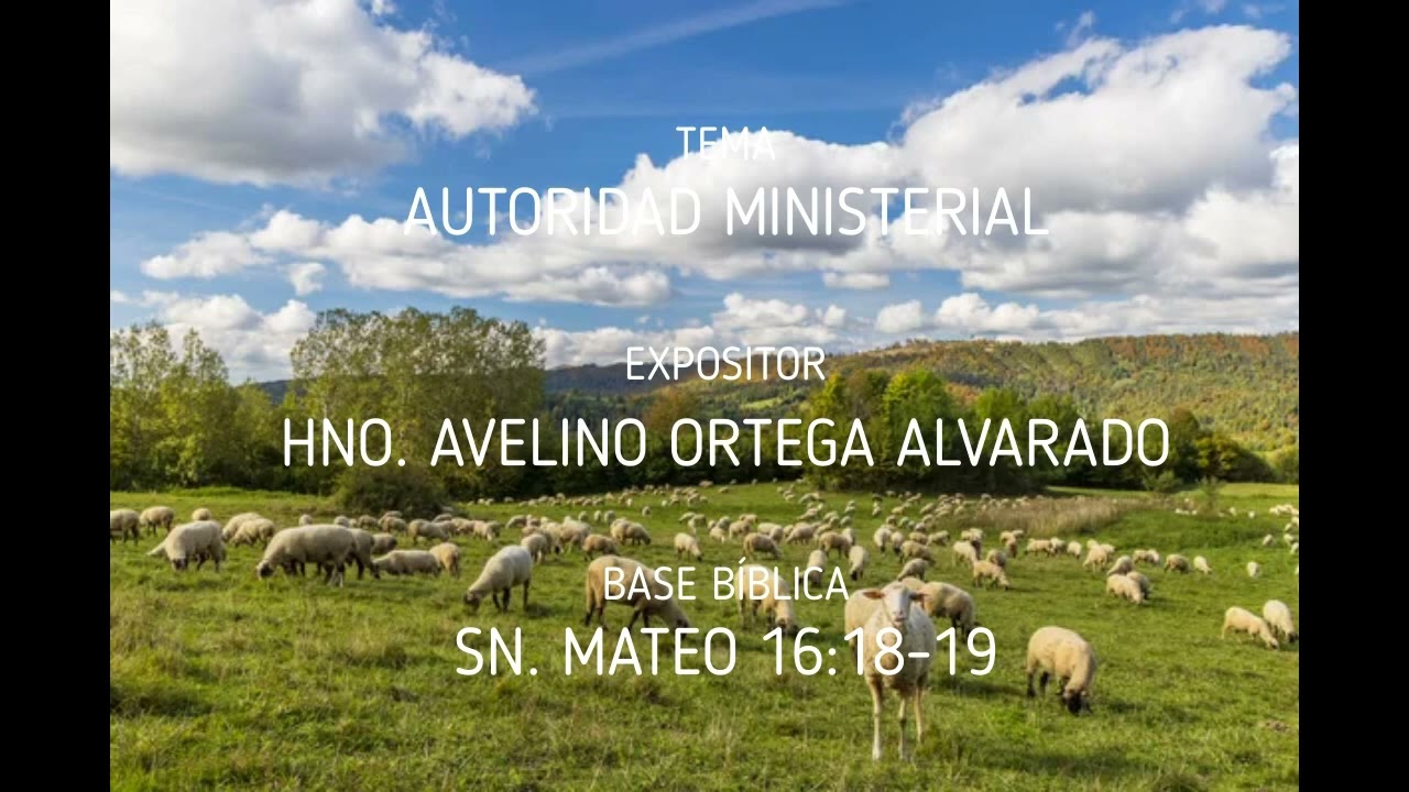 IECE Tema Autoridad Ministerial Hno  Avelino Ortega Alvarado