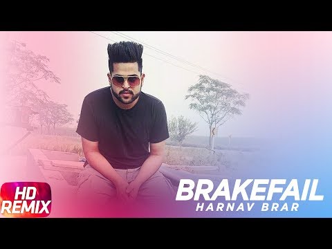 Brakefail Remix | Harnav Brar Feat Sukh-e | Himanshi Khurana | Latest Punjabi Song 2017