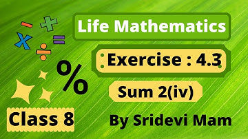 TN class 8 maths chapter 4 Life mathematics ex 4.3 sum 2(iv) , 8th std full book new syllabus