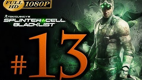 Splinter Cell Blacklist Walkthrough Part 13 [1080p HD] - No Commentary