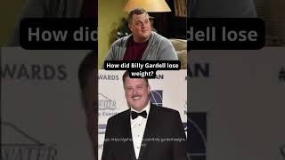 How did Billy Gardell lose weight?