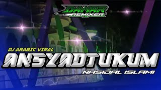 DJ ANSYADTUKUM NASIDAL ISLAMI BASS GLERR