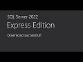 How to download and Install Microsof SQL Server 2022