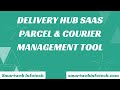 Delivery Hub SaaS - Parcel &amp; Courier Management Tool