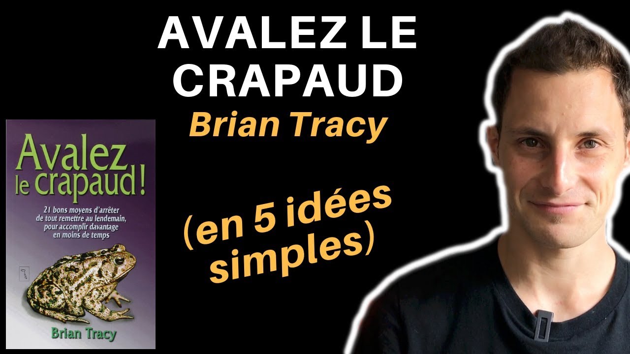 Avalez Le Crapaud Brian Tracy Fiche Pdf Gianni Bergandi