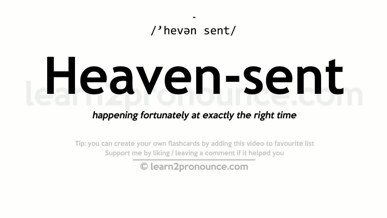 Pronunciation of Heaven-sent ...