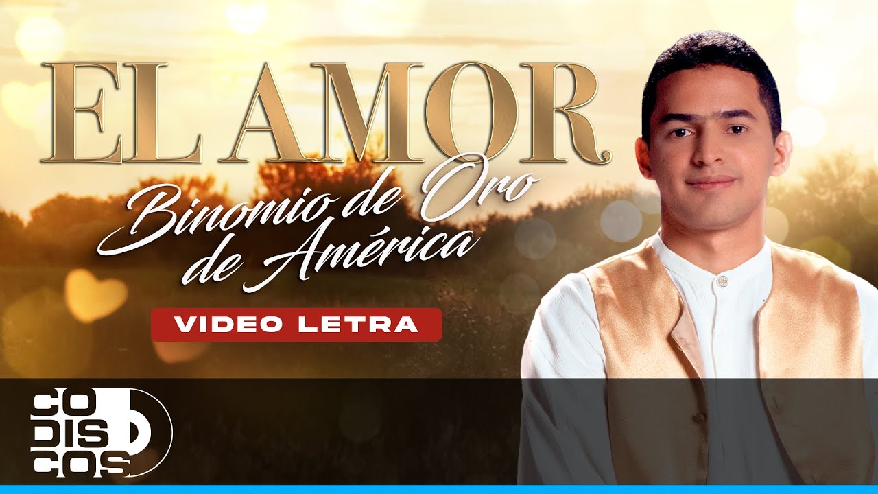 El Amor, Binomio De Oro De América