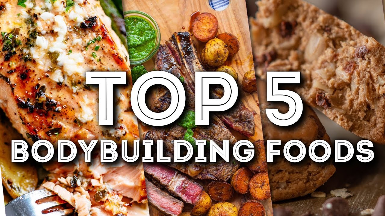 Top 5 Bodybuilding Foods YouTube