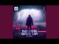 Never give up extended mix