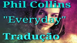 ♫💕Phil Collins - Everyday💕♫ (Tradução - HD) in 2023