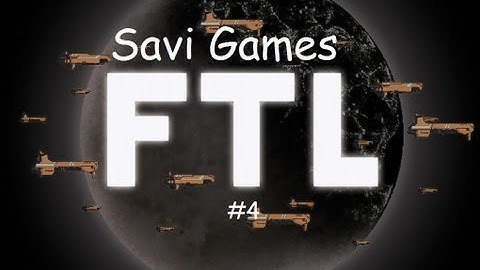 Savi Games   FTL #4 Premature Finish