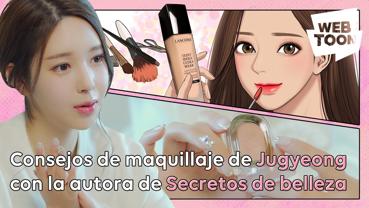 Consejos de maquillaje de Jugyeong con la autora de Secretos de belleza |  WEBTOON - YouTube