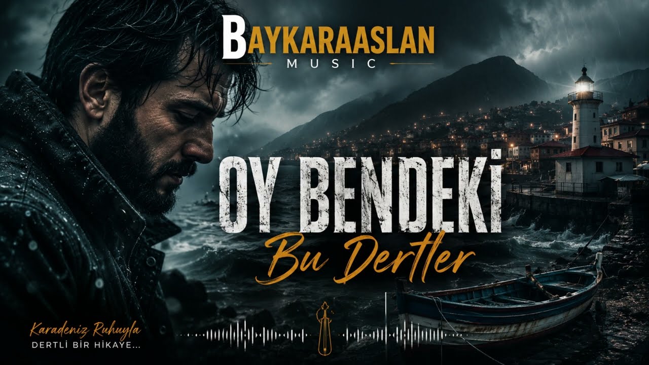 Oy Bendeki Bu Dertler | Duygusal Karadeniz Türküsü | BayKaraaslan Music