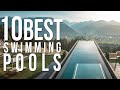 Top 10 Worlds Best Swimming Pools You Wont Believe Exist