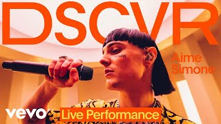 Aime Simone - Oh Yeah (Live) | Vevo DSCVR