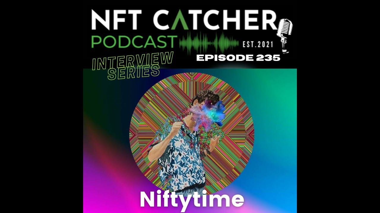 Talkin' w/ Niftytime | Creative Lead Nifty Gateway & Co-Host of Matthew & Rizzle Show