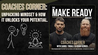 Coaches Corner - Unpacking Mindset & How it unlocks your potential.