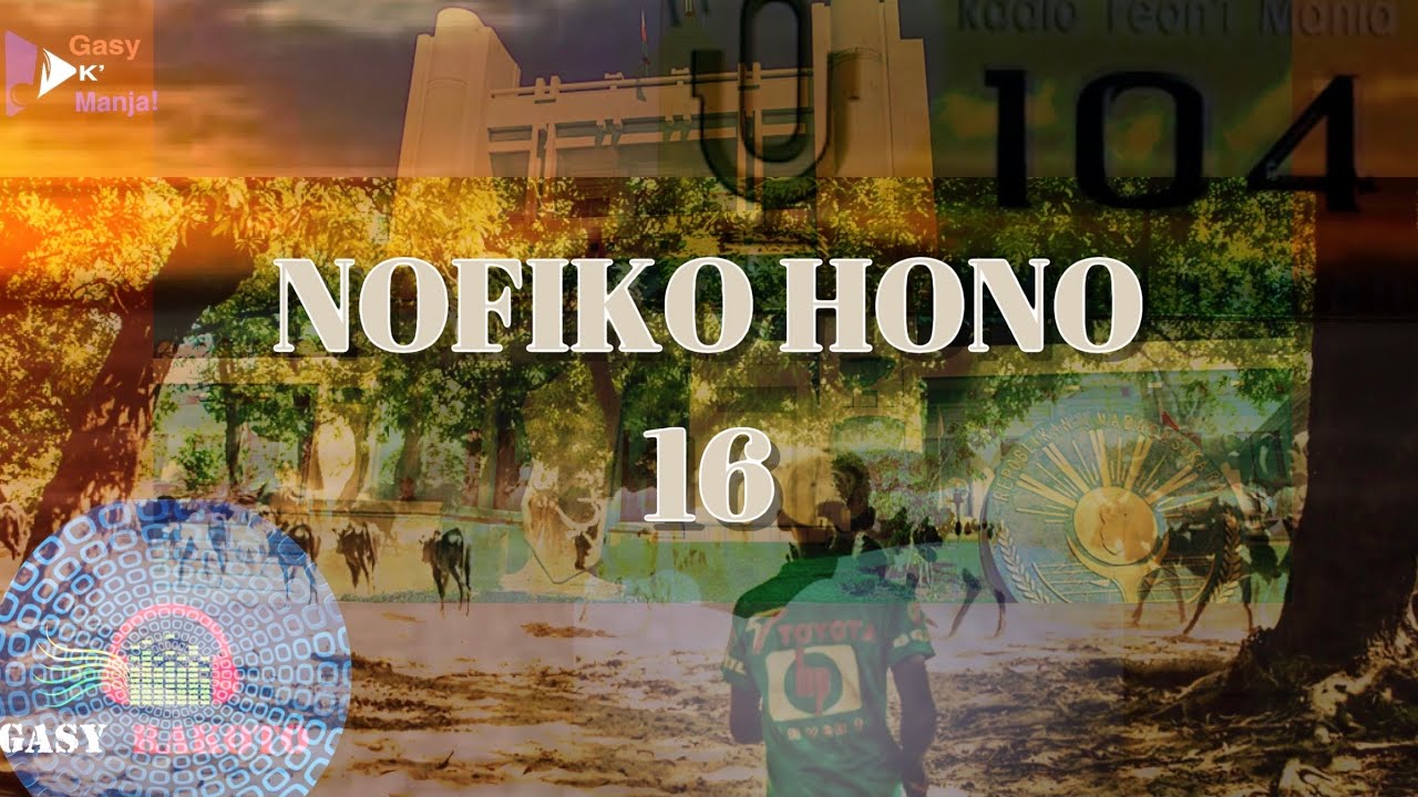 Tantara gasy --- Tantara RFM👉🏻👉🏻Nofiko hono 16 #gasyrakoto