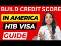 How to build credit score after you come to usa  h1b visa holders guide build credit score in usa