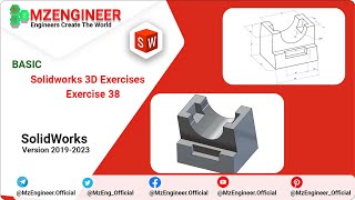 SolidWorks 3D Basic Exercise 38 | Bài Thực Hành SolidWorks Cơ Bản | MZENGINEER Wealth