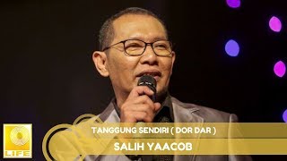 Salih Yaacob - Tanggung Sendiri | Dor Dar