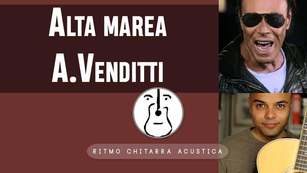 Ritmo Chitarra Acustica Alta marea A. Venditti YouTube Ritmo Chitarra Acustica Alta marea A. Venditti YouTube