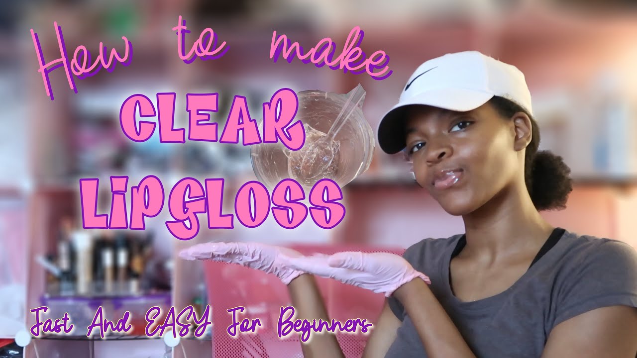 How To Make Clear Lip gloss Fast And EASY For Beginners | Baddie Business